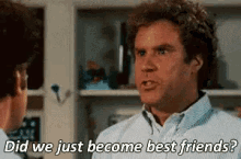 Will Ferrell and John C. Reilly saying "Did we just become best friends?" in Stepbrothers movie