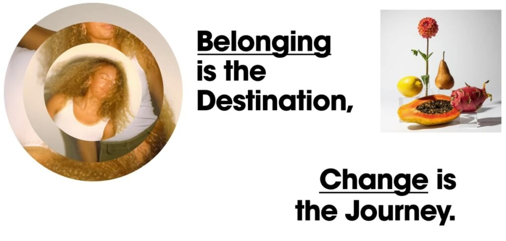 Banner from The Ordinary that reads “Belonging is the destination, change is the journey”