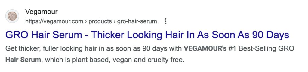 Vegamour GRO hair serum product meta description that reads "Get thicker, fuller looking hair in as soon as 90 days with VEGAMOUR's #1 Best-Selling GRO Hair Serum, which is plant based, vegan, and cruelty free." 